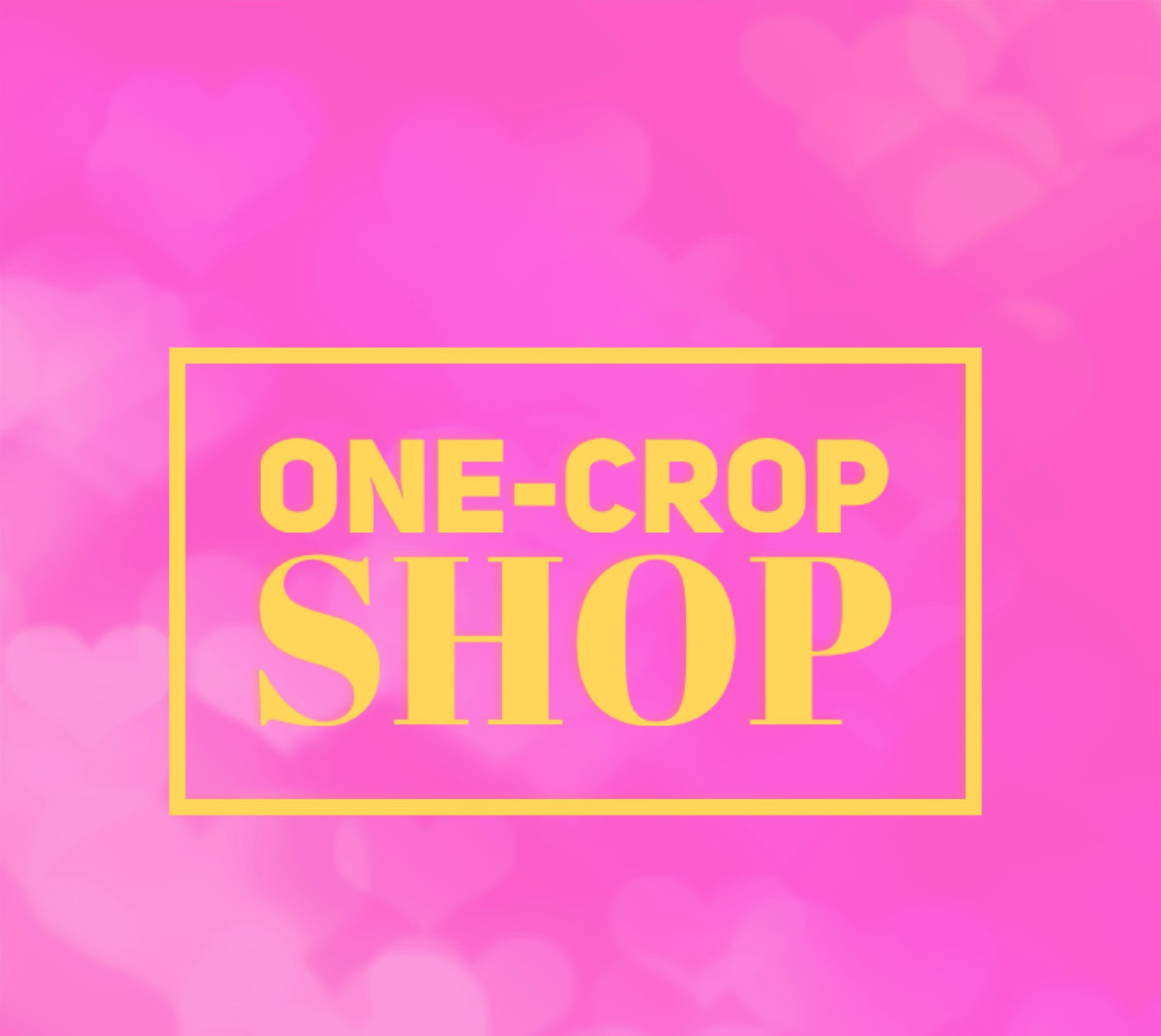 ONE CROP SHOP
