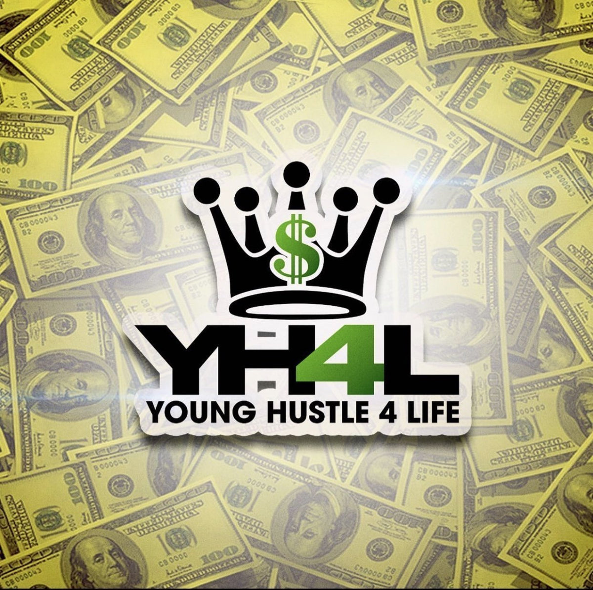 YOUNG HUSTLE FOR LIFE