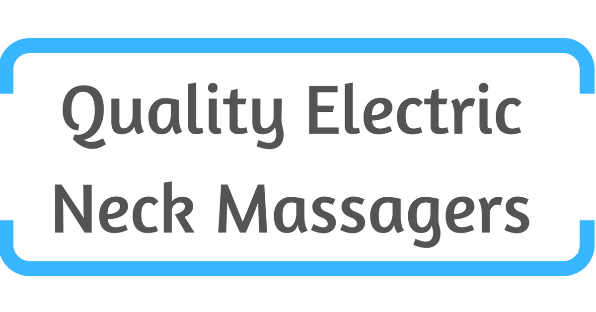 Quality Electric Neck Massagers