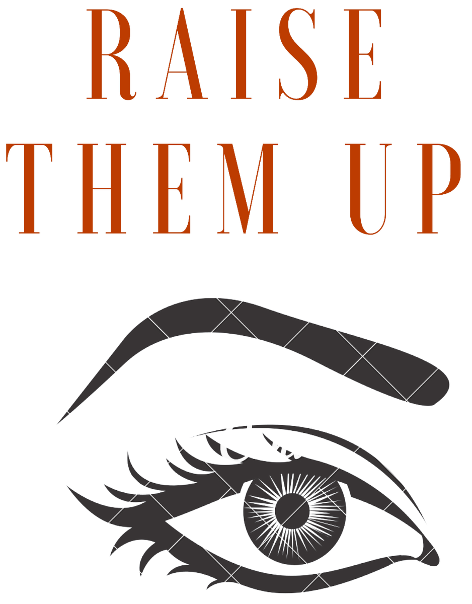 Raise them up